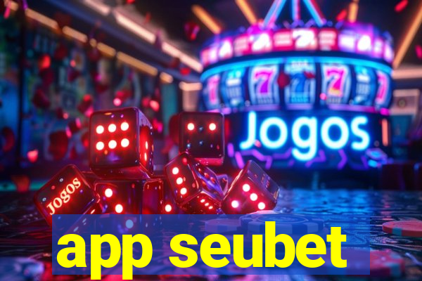 app seubet